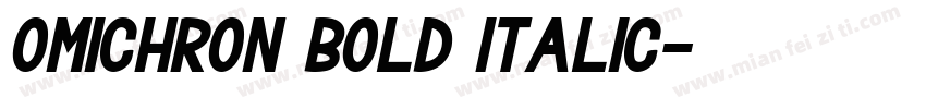 Omichron Bold Italic字体转换